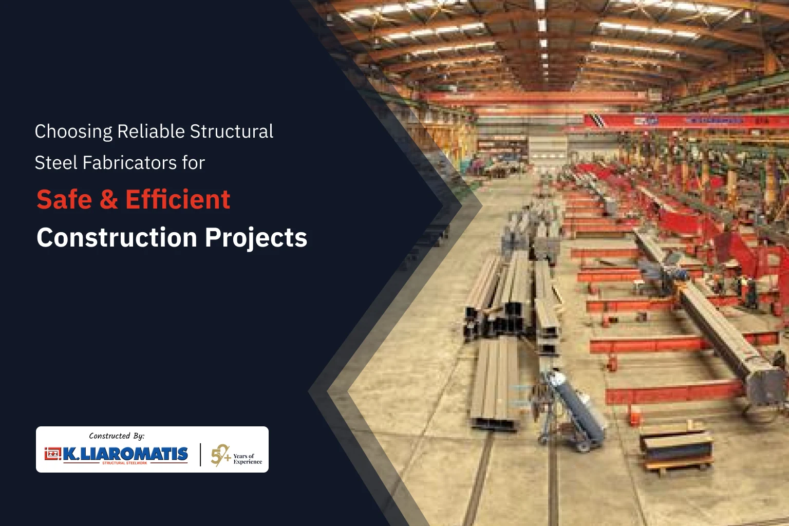 Choosing Reliable Structural Steel Fabricators for Safe & Efficient Construction Projects