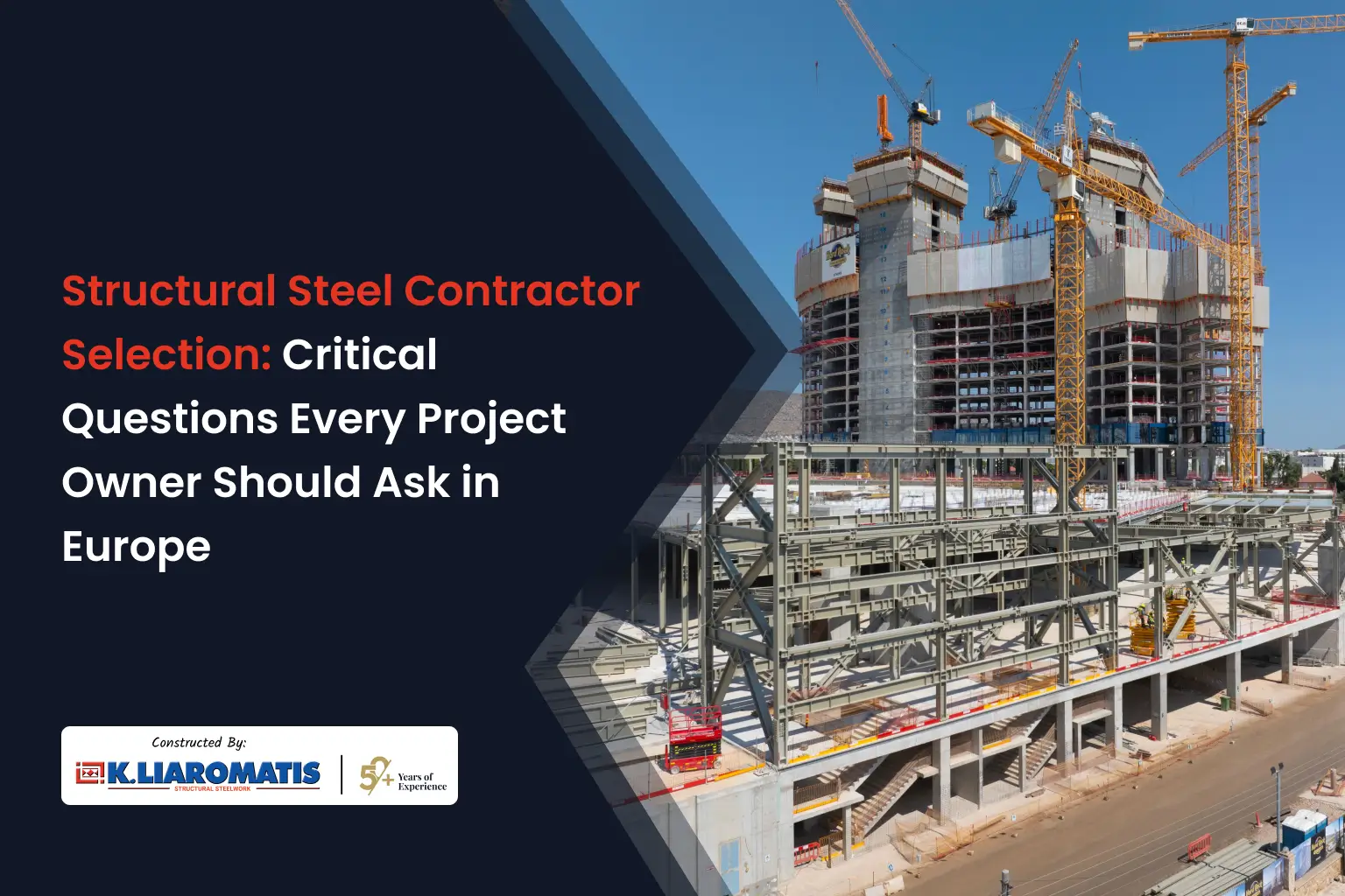 Structural Steel Contractor Selection: Critical Questions Every Project Owner Should Ask in Europe